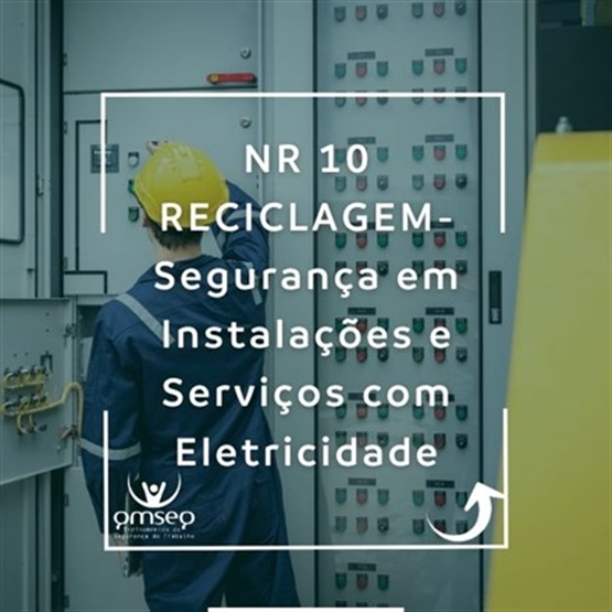 RECICLAGEM- NR 10 SEGURANÇA EM INSTALAÇÕES E SERVIÇOS COM ELETRICIDADE