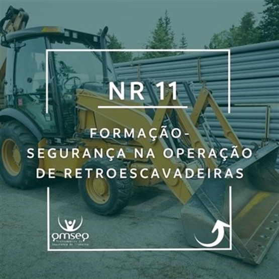 Formação - NR 11 - Segurança na Operação de Retroescavadeira